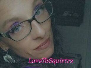 LoveToSquirtrs