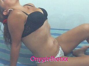 Onygirlhotxx