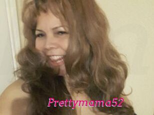 Prettymama52