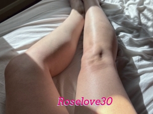 Roselove30